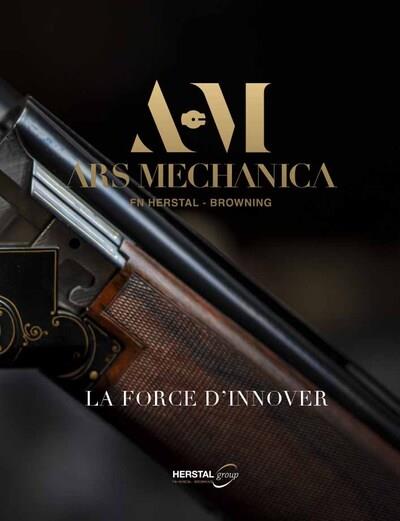 ARS MECHANICA. LA FORCE D'INNOVER, FN HERSTAL-BROWNING