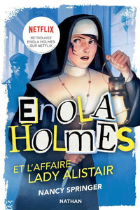 LES ENQUETES D'ENOLA HOLMES, TOME 2 : L'AFFAIRE LADY ALISTAIR