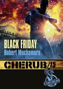 CHERUB - T15 - CHERUB MISSION 15 : BLACK FRIDAY