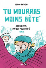 Charger l'image dans la galerie, TU MOURRAS MOINS BETE T02 QUOI DE NEUF DOCTEUR MOUSTACHE