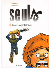 Charger l'image dans la galerie, Seuls -10- La machine à Démourir