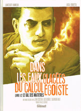 Charger l'image dans la galerie, DANS LES EAUX GLACEES DU CALCUL EGOISTE - TOME 01 - LE BAL DES MATIERES