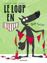 Charger l'image dans la galerie, Le loup en slip -3- Slip hip hip !