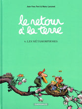Charger l'image dans la galerie, LE RETOUR A LA TERRE - TOME 6 - LES METAMORPHOSES