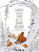 Charger l'image dans la galerie, J'AURAIS VOULU FAIRE DE LA BANDE DESSINEE