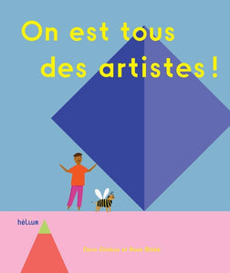 ON EST TOUS DES ARTISTES !