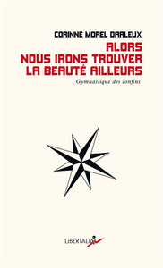 ALORS NOUS IRONS TROUVER LA BEAUTE AILLEURS - GYMNASTIQUE DE