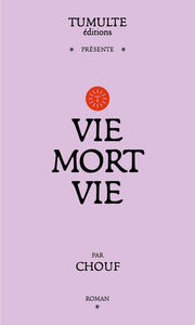 VIE MORT VIE