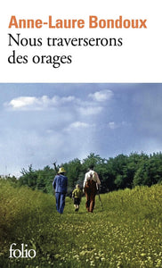 NOUS TRAVERSERONS DES ORAGES