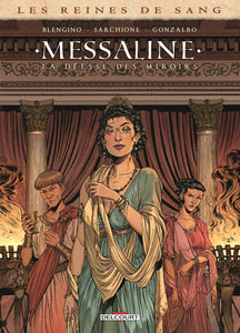 LES REINES DE SANG - MESSALINE - ONE-SHOT - LES REINES DE SANG - MESSALINE - LA DEESSE DES MIROIRS