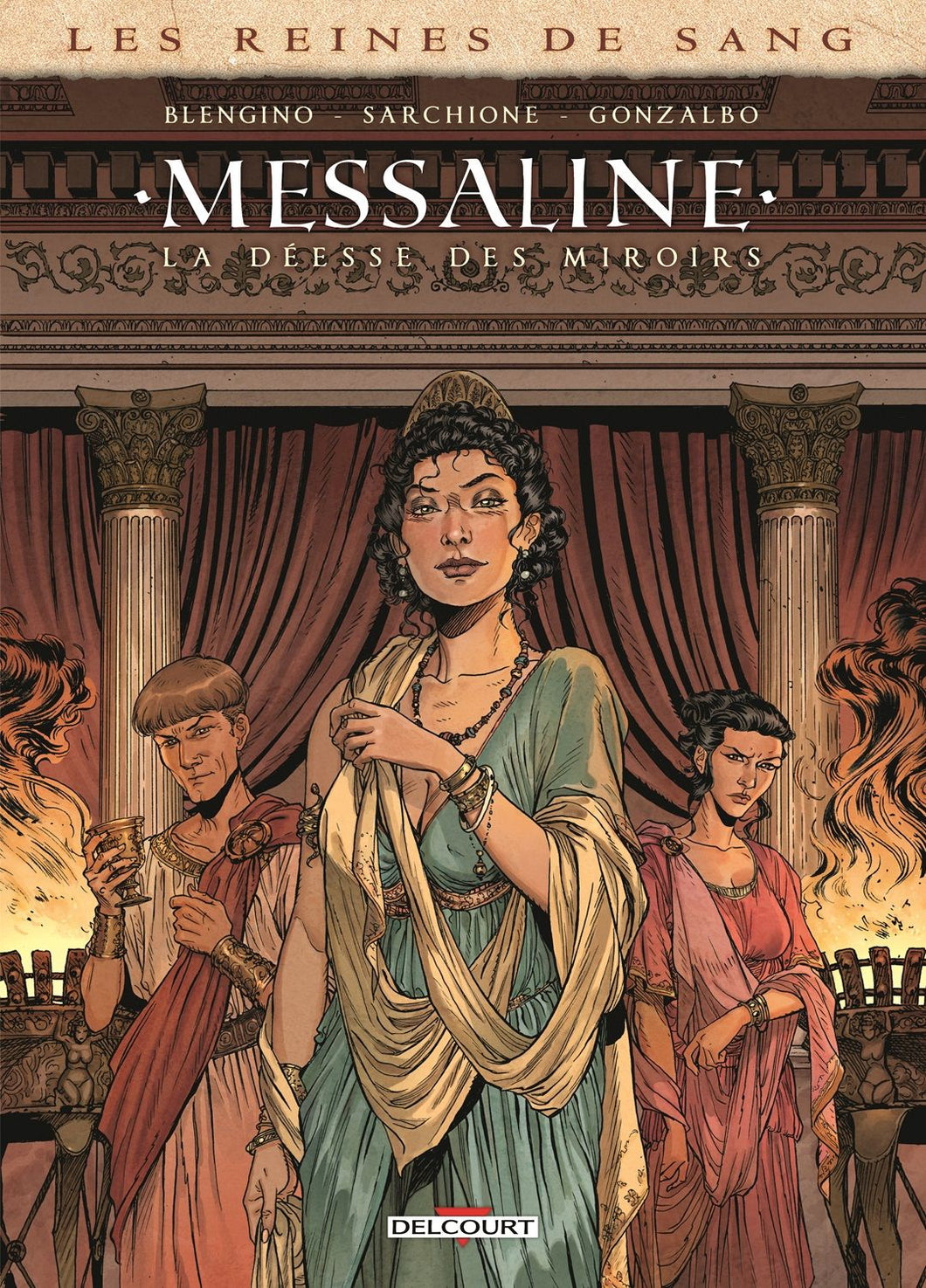 LES REINES DE SANG - MESSALINE - ONE-SHOT - LES REINES DE SANG - MESSALINE - LA DEESSE DES MIROIRS