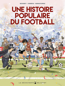 UNE HISTOIRE POPULAIRE DU FOOTBALL - ONE-SHOT - UNE HISTOIRE POPULAIRE DU FOOTBALL