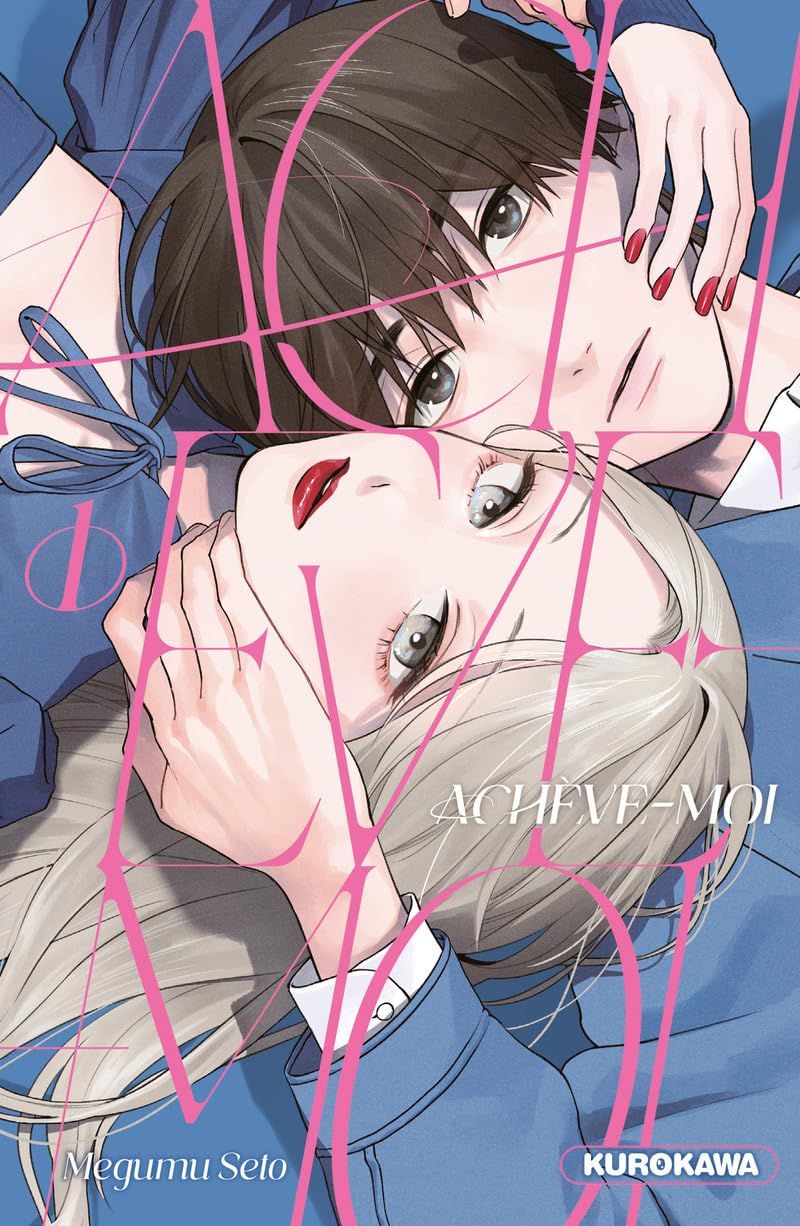 ACHEVE-MOI - TOME 1
