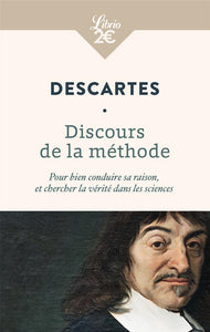 DISCOURS DE LA METHODE - POUR BIEN CONDUIRE SA RAISON, ET CHERCHER LA VERITE DANS LES SCIENCES