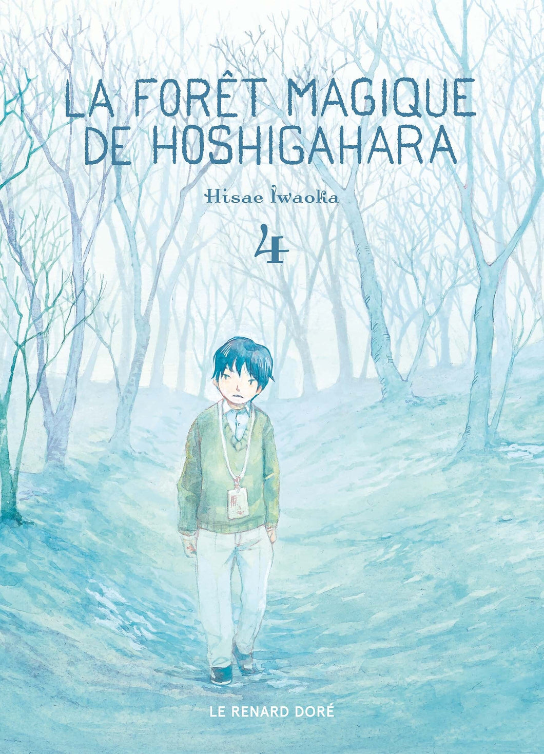LA FORET MAGIQUE DE HOSHIGAHARA T4