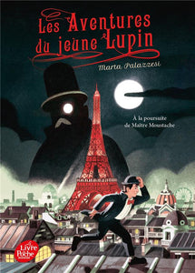 LES AVENTURES DU JEUNE LUPIN - TOME 1 - A LA POURSUITE DE MAITRE MOUSTACHE