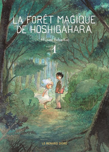 LA FORET MAGIQUE DE HOSHIGAHARA T1