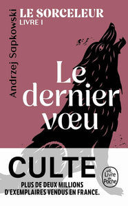 LE DERNIER VOEU (LE SORCELEUR, TOME 1)