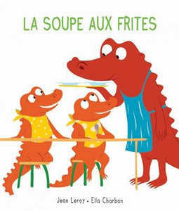 MIM ET CROCUS - T01 - MIM ET CROCUS : LA SOUPE AUX FRITES