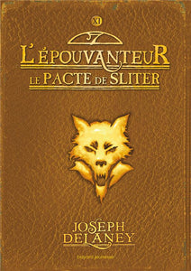 L'EPOUVANTEUR, TOME 11 - LE PACTE DE SLITER