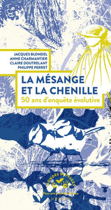 LA MESANGE ET LA CHENILLE, 50 ANS D'ENQUETE EVOLUTIVE