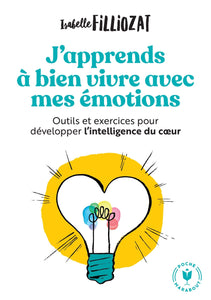 J'APPRENDS A BIEN VIVRE AVEC MES EMOTIONS