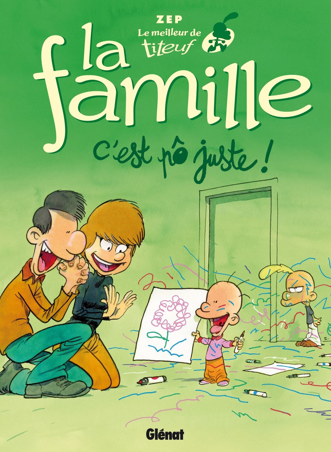 LE MEILLEUR DE TITEUF - T04 - LE MEILLEUR DE TITEUF - LA FAMILLE - C'EST PO JUSTE !