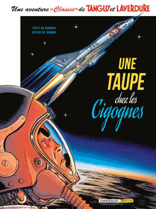 UNE AVENTURE CLASSIC DE TANGUY & LAVERDURE - TOME 7 - UNE TAUPE CHEZ LES CIGOGNES