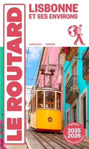 GUIDE DU ROUTARD LISBONNE 2025/26 - CASCAIS, SINTRA, COMPORTA