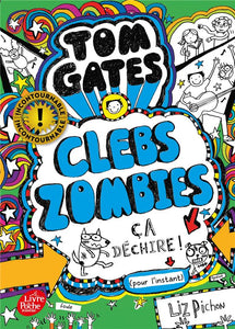 TOM GATES - TOME 11 - CLEBSZOMBIES - CA DECHIRE ! (POUR L'INSTANT)
