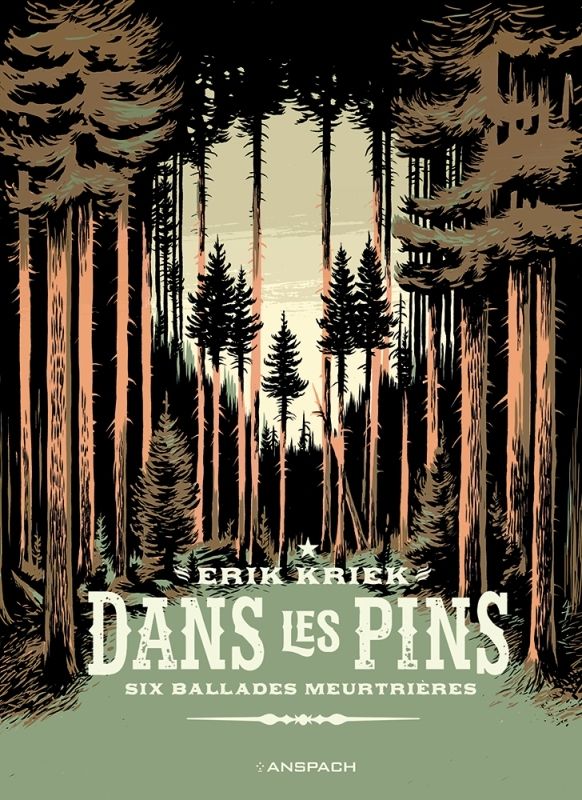 DANS LES PINS - SIX BALLADES MEURTRIERES