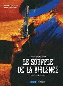 LE SOUFFLE DE LA VIOLENCE
