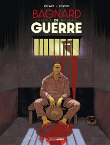HISTOIRES DE GUERRE - BAGNARD DE GUERRE - PRIX DECOUVERTE - EDITION LIMITEE