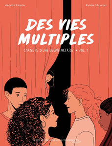 DES VIES MULTIPLES - CARNETS D'UNE JEUNE ACTRICE VOL.1