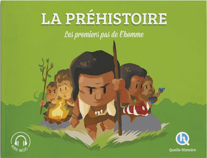 LA PREHISTOIRE (CLASSIQUE +) - LES PREMIERS PAS DE L'HOMME