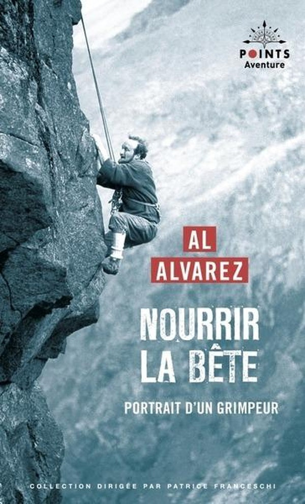 NOURRIR LA BETE. PORTRAIT D'UN GRIMPEUR