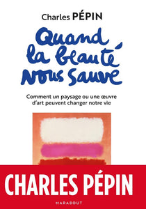 QUAND LA BEAUTE NOUS SAUVE
