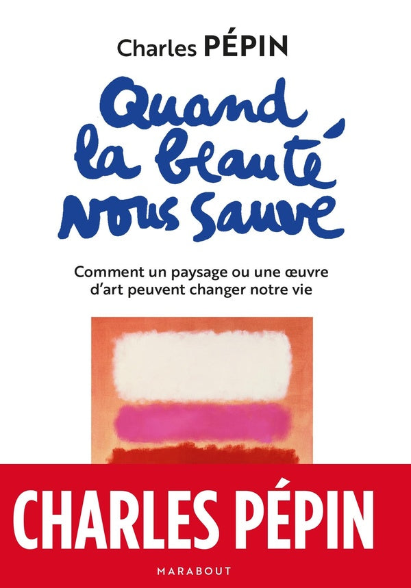 QUAND LA BEAUTE NOUS SAUVE