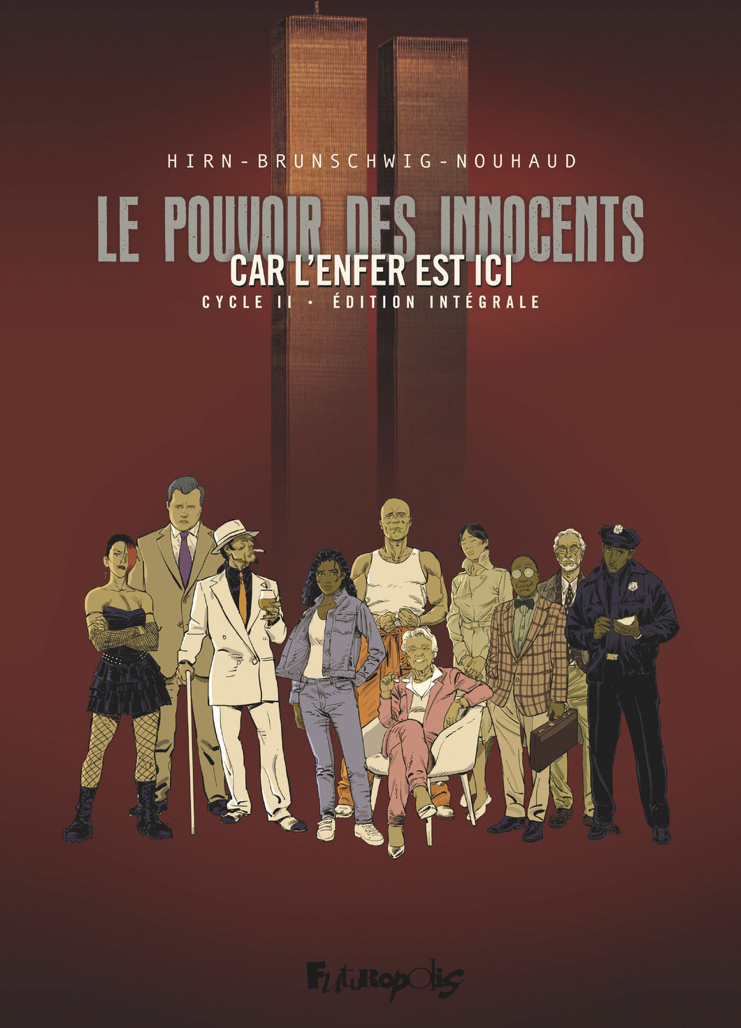 LE POUVOIR DES INNOCENTS, CYCLE II - CAR L'ENFER EST ICI-INTEGRALE
