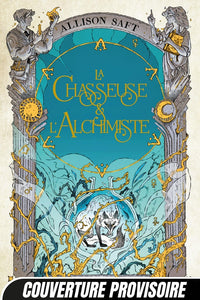LA CHASSEUSE ET L'ALCHIMISTE
