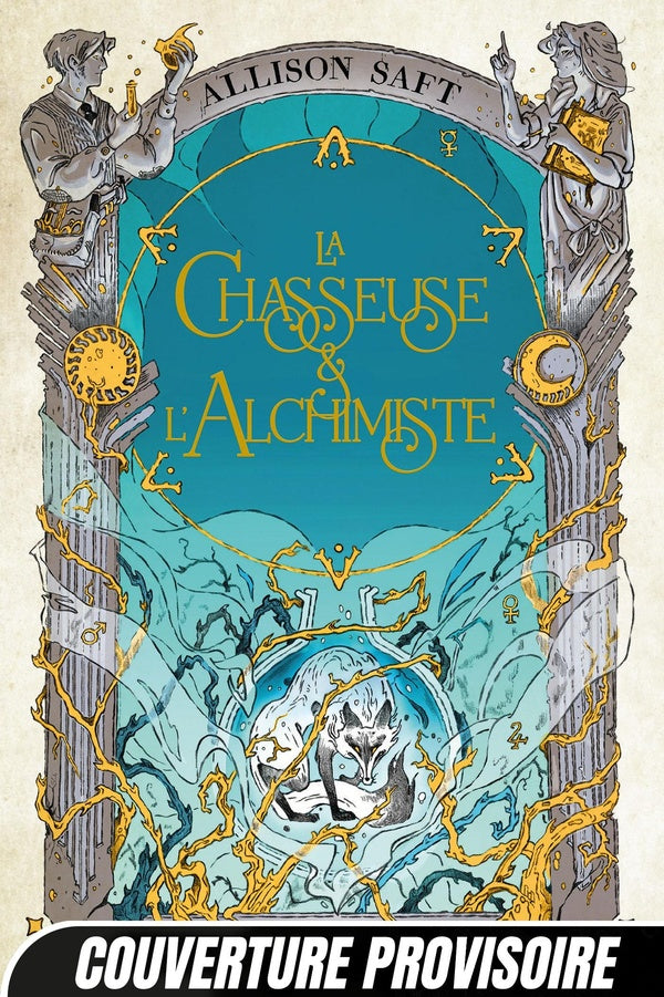 LA CHASSEUSE ET L'ALCHIMISTE