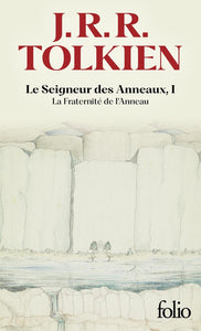 LE SEIGNEUR DES ANNEAUX, I - LA FRATERNITE DE L'ANNEAU