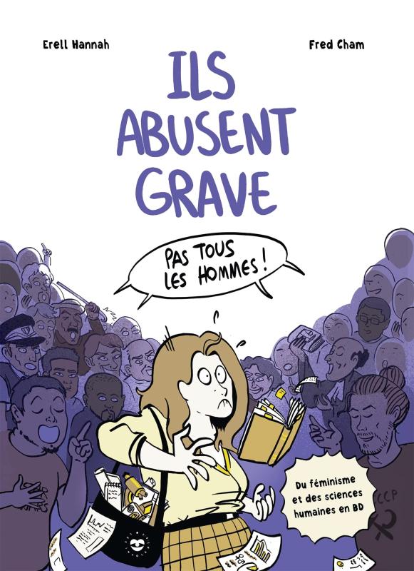 ILS ABUSENT GRAVE - DU FEMINISME ET DES SCIENCES HUMAINES EN BD