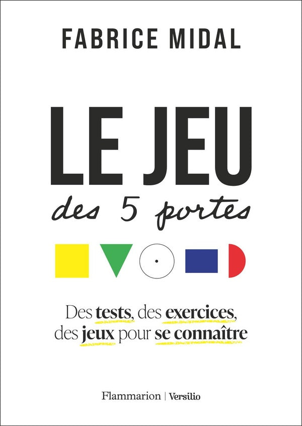 LE JEU DES 5 PORTES - DES TESTS, DES EXERCICES, DES JEUX POUR SE CONNAITRE