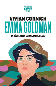 EMMA GOLDMAN - LA REVOLUTION COMME MODE DE VIE