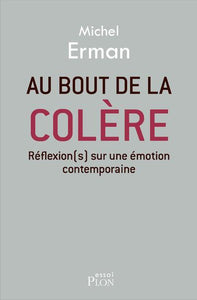 AU BOUT DE LA COLERE