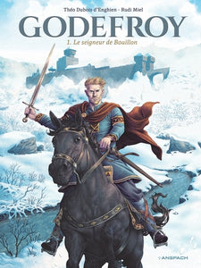 BD ANSPACH - GODEFROY, TOME 1. LE SEIGNEUR DE BOUILLON