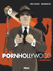 PORNHOLLYWOOD - TOME 01 - ENGRENAGES