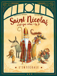 SAINT-NICOLAS, C'EST QUI CELUI-LA ? - L'INTEGRALE