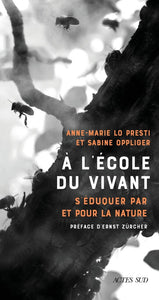 A L'ECOLE DU VIVANT - S'EDUQUER PAR ET POUR LA NATURE